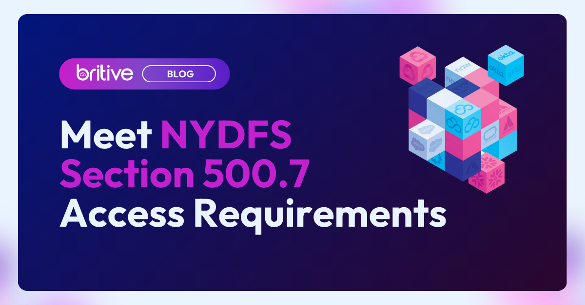 Meeting NYDFS Section 500.7 Access Requirements 